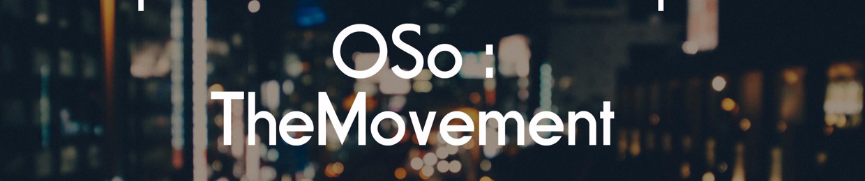 OSo : The Movement