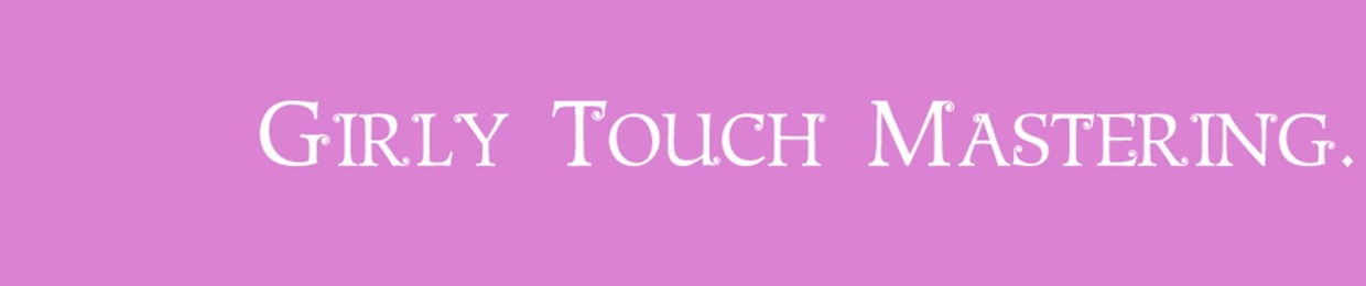 Girly Touch Mastering