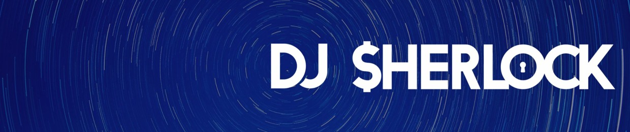 DJ $HERLOCK