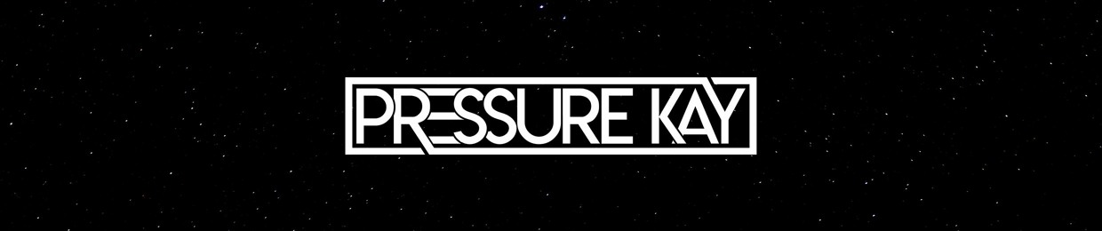 Pressure Kay