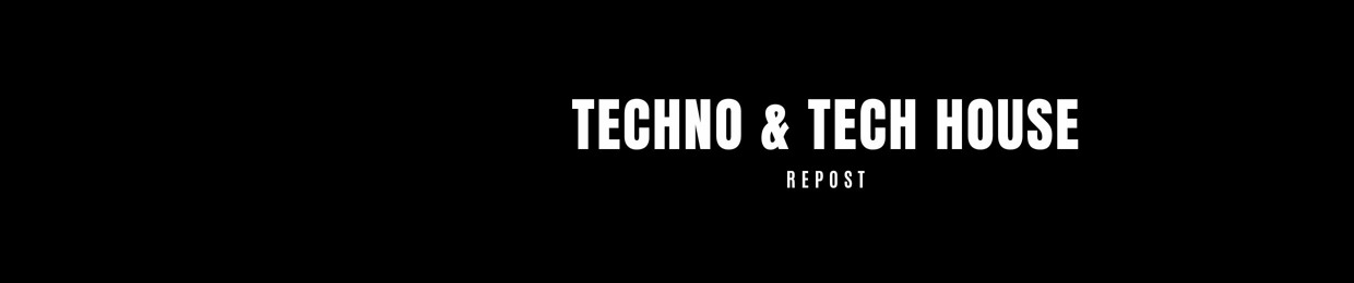 Techno & Tech House Repost