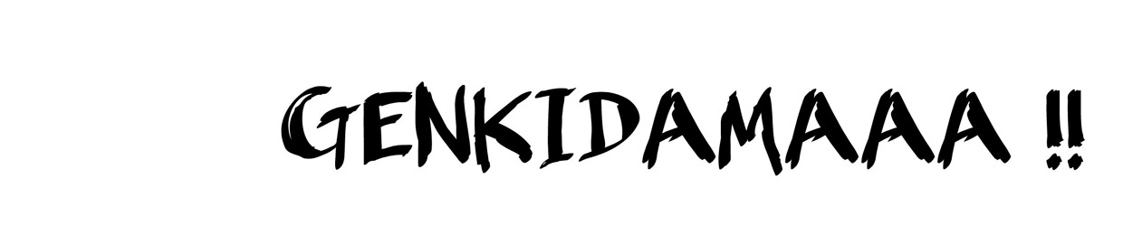 GENKIDAMAAA ! !