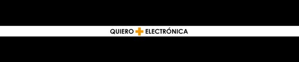 Quiero + Electronica