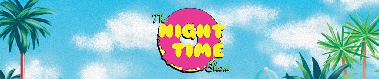 The Night Time Show
