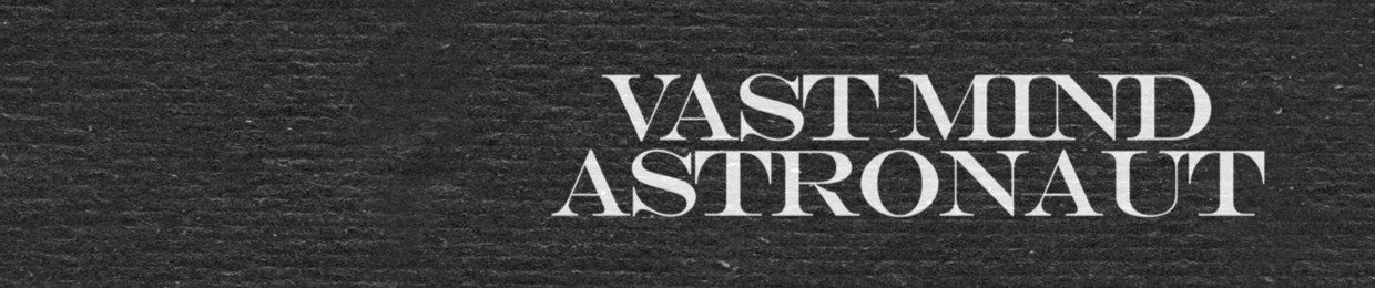 Vast Mind Astronaut