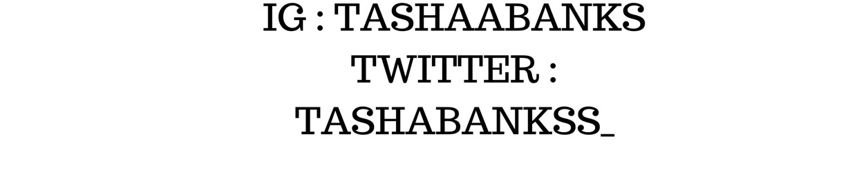 TASHA BANK$