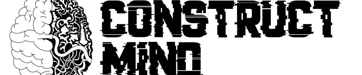 CONSTRUCT MIND