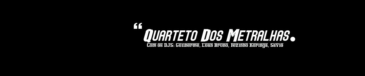 Quarteto Dos Metralhas