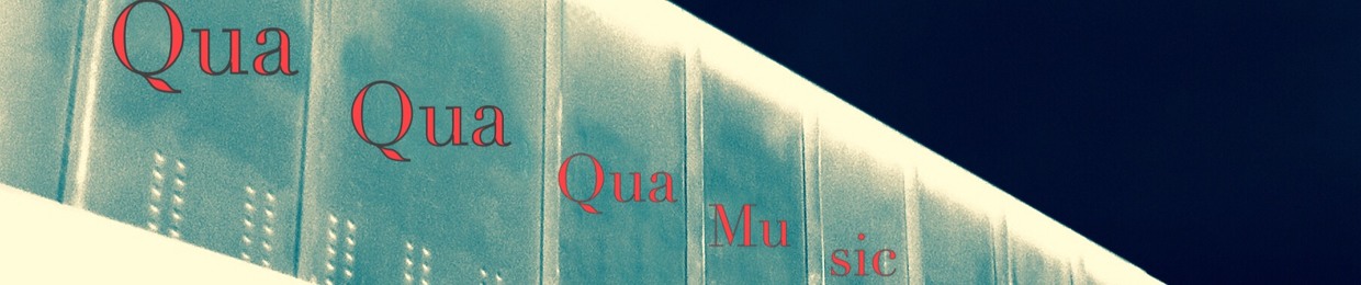 Qua Qua Qua Music