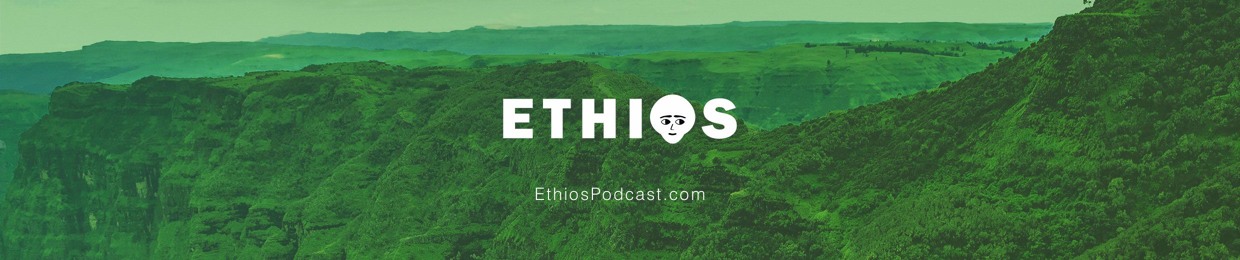 Ethios Podcast