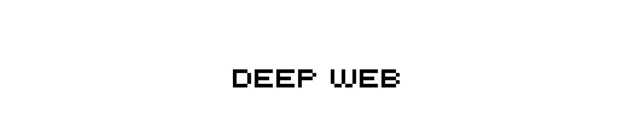 DEEP WEB