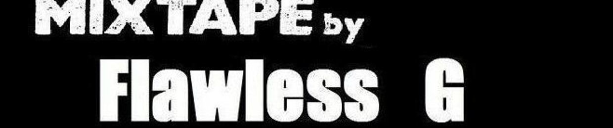 Stream Flawless G music | Listen to songs, albums, playlists for 
