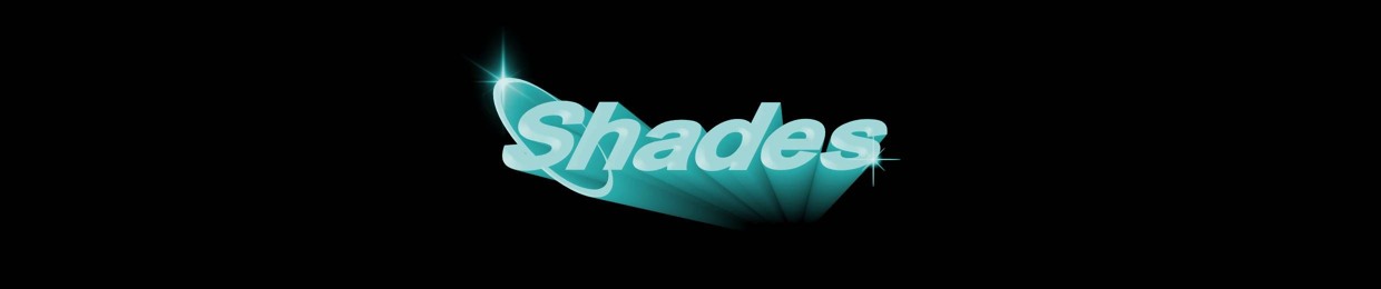 Shades