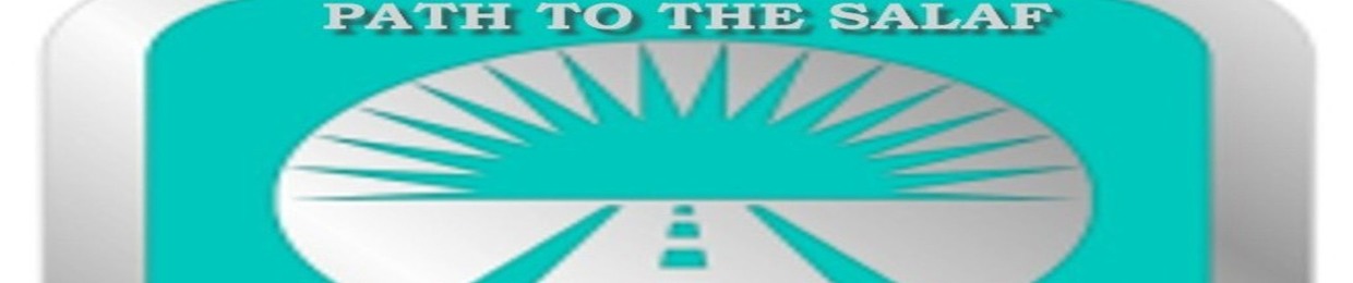 PATH TO THE SALAF