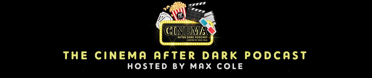 Cinema After Dark Podcast