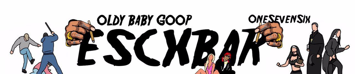 1.6.7 ESCXBAR / OLDY BABY GOOP