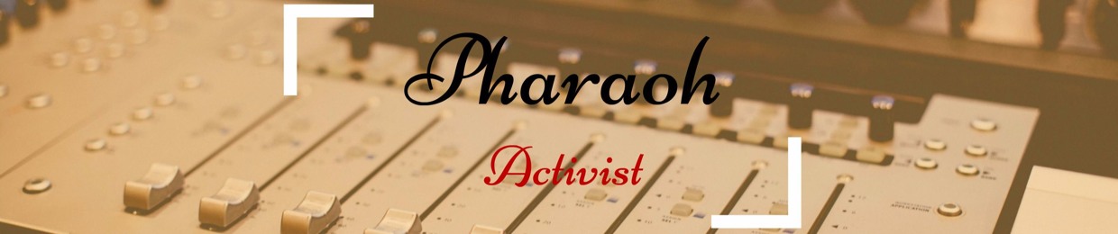 Pharaoh Activist