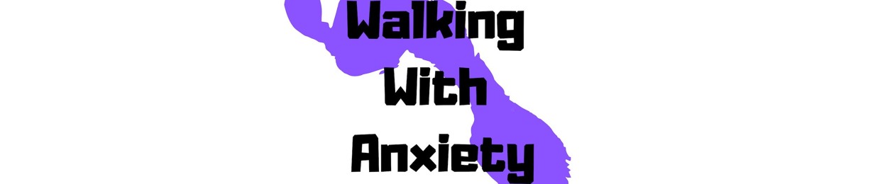 Walking With Anxiety Podcast