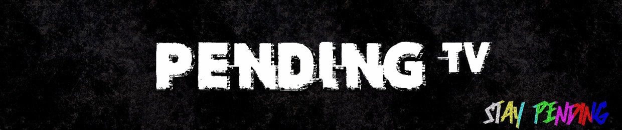 Pending...TV
