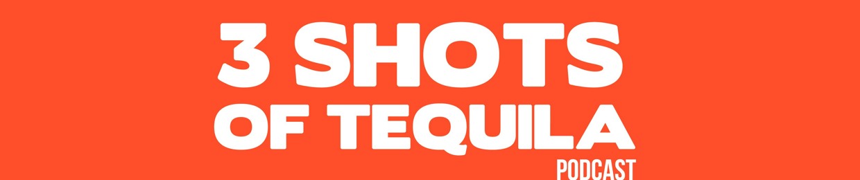 3ShotsOfTequila