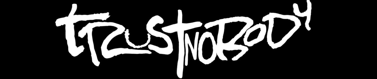 TRUSTNOBODY