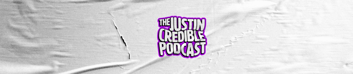 The Justin Credible Podcast