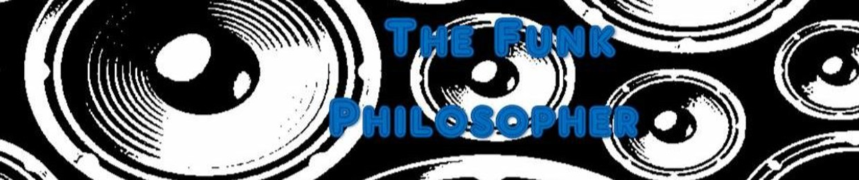 The Funk Philosopher