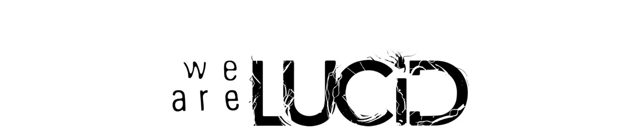 We Are Lucid