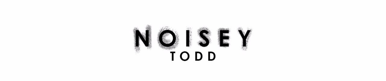 Noisey Todd