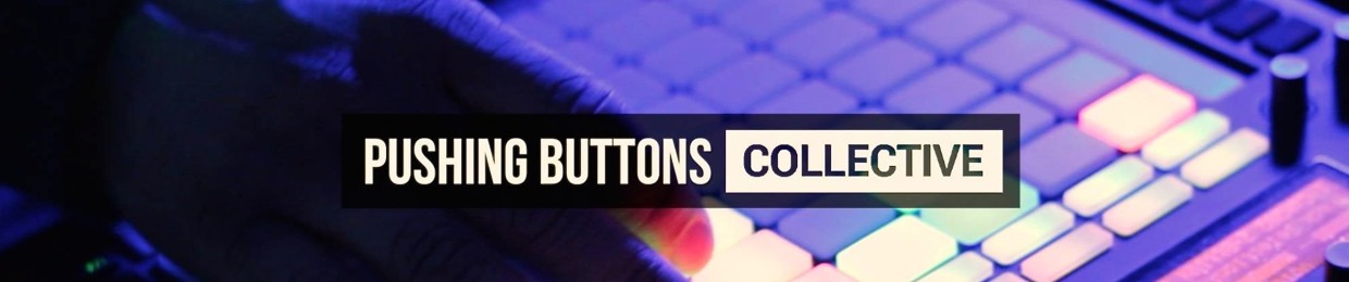 Pushing Buttons Collectiv