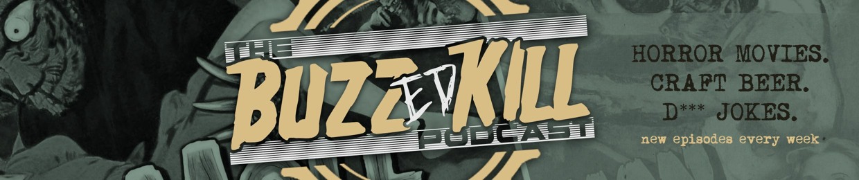 The Buzzed Kill Podcast