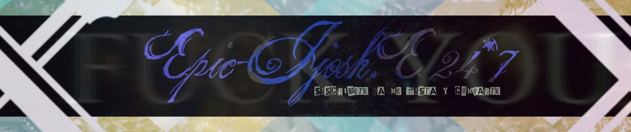Epic J-josh E24/7