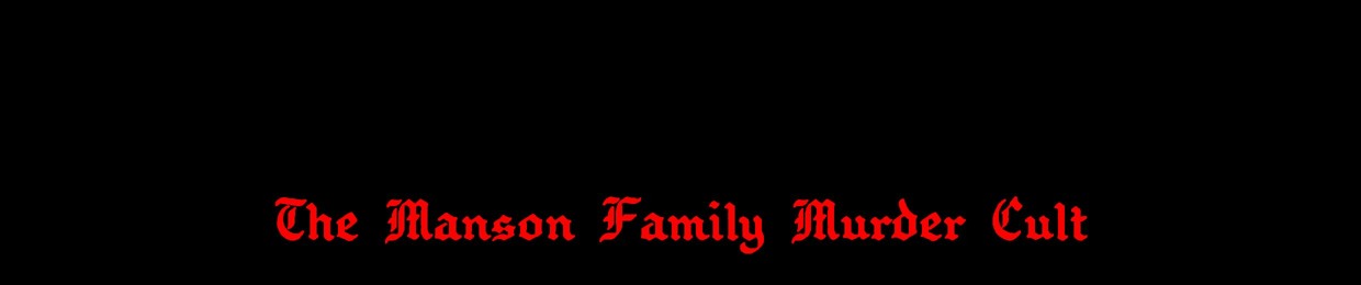 The Manson Family Murder Cult