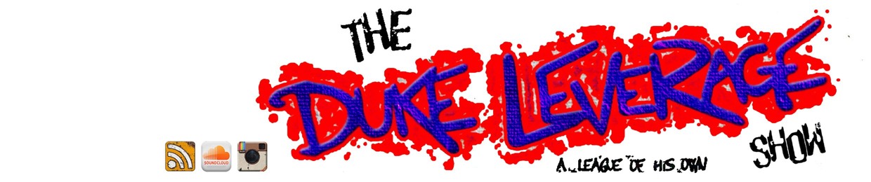 The Duke Leverage Show - A League of His Own