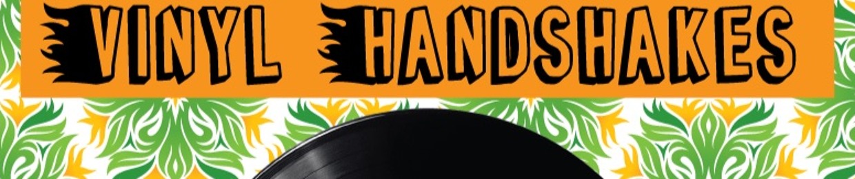 The Vinyl Handshakes
