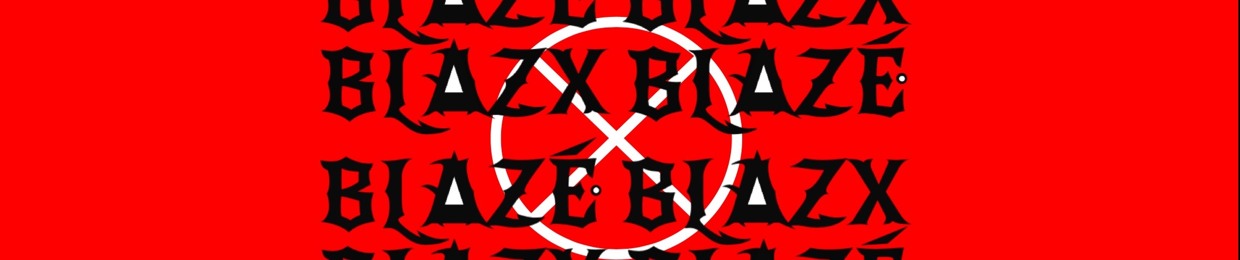 BLAZX BL4ZÈ