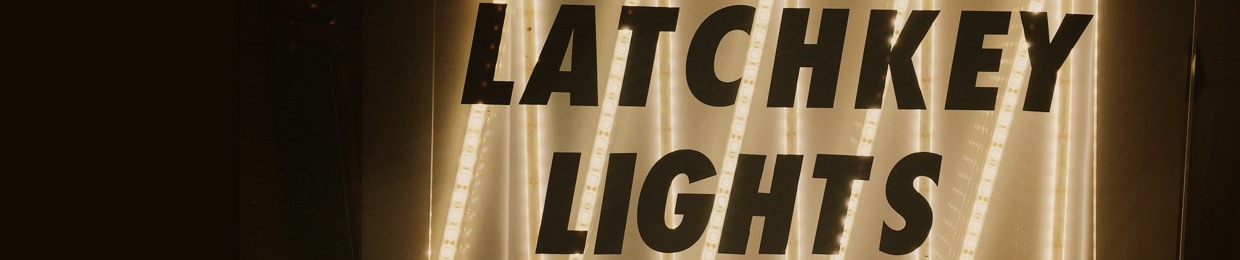 Latchkey Lights