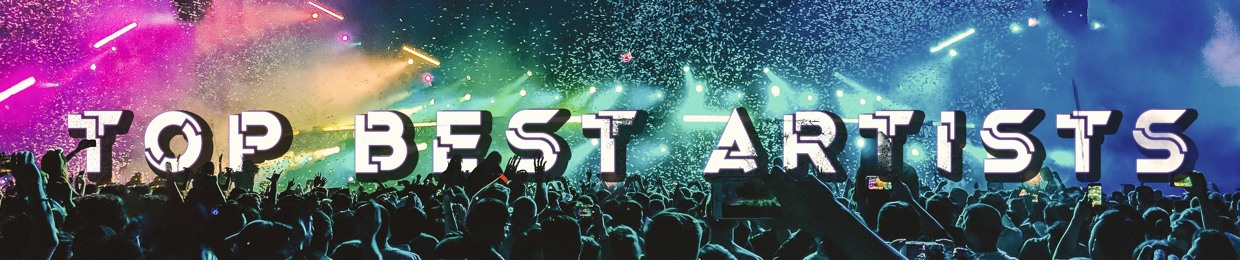 Top Best Artists ⚐
