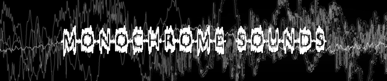 Monochrome Sounds