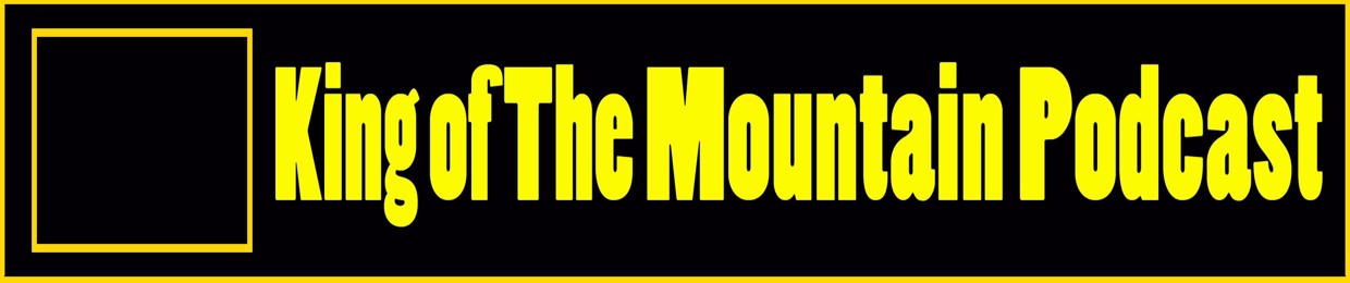 King of the Moutain Podcast
