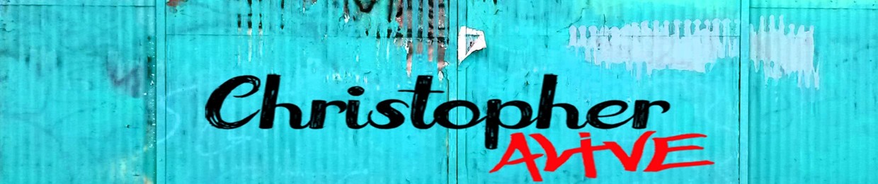 Christopher Alive