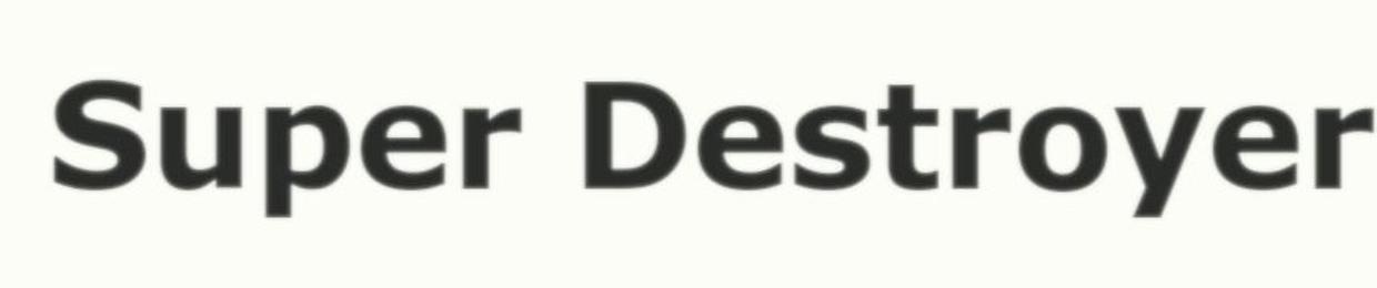 Super Destroyer