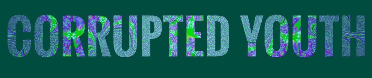 Corrupted Youth