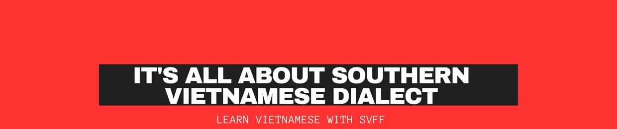 Learning Vietnamese With SVFF