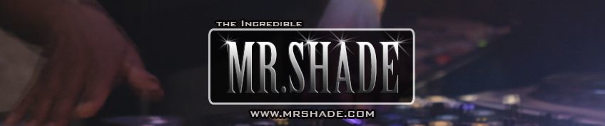 MR.SHADE