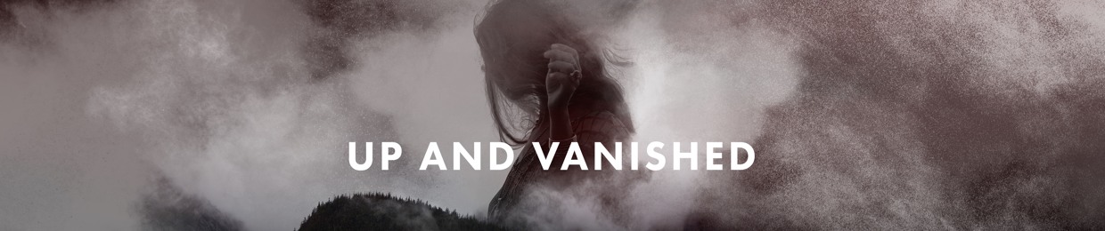 Up and Vanished