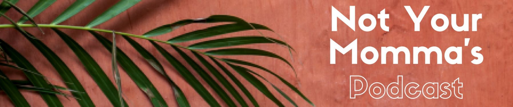 Stream Not Your Momma S Podcast Music Listen To Songs Albums Playlists For Free On Soundcloud