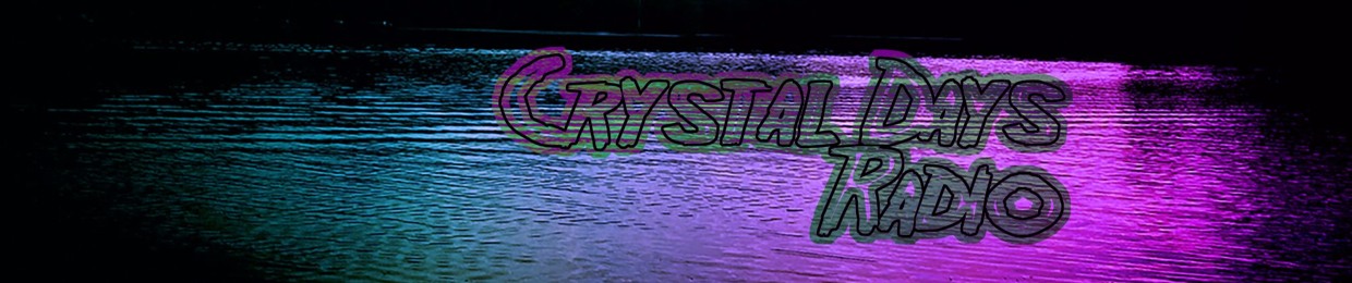 Crystal Days Radio