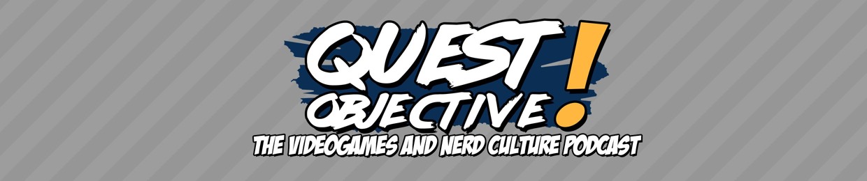 Quest Objective: Videogames and Nerd Culture