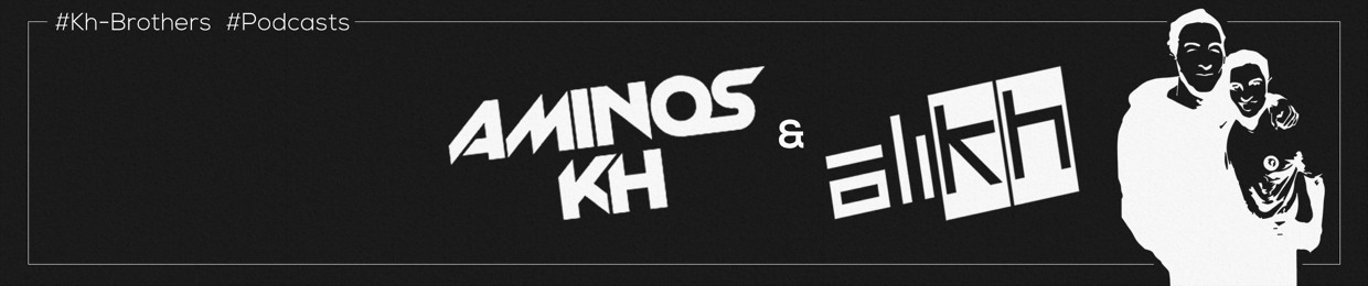 Ali & Aminos Kh | Podcasts EP